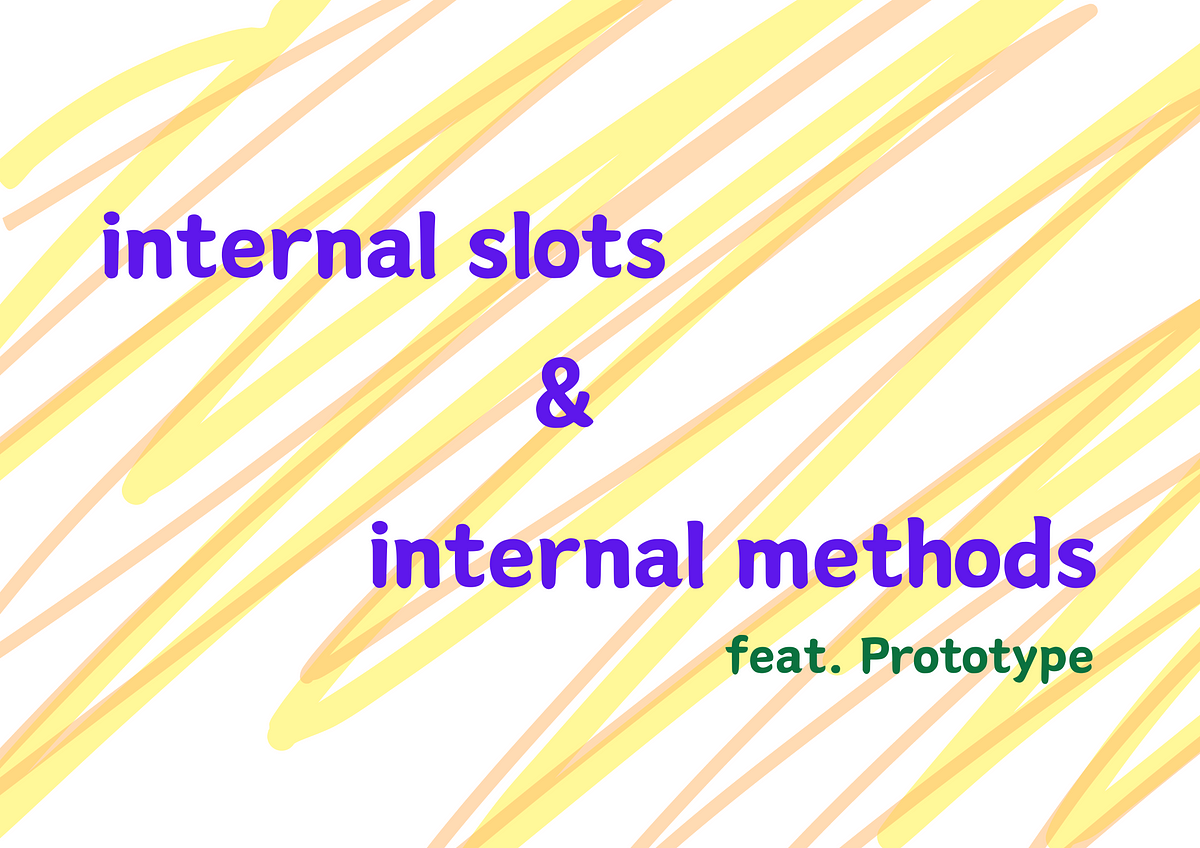 【JavaScript 萌新筆記】JavaScript 的內部插槽 (internal slots) 和內部方法 (internal ...