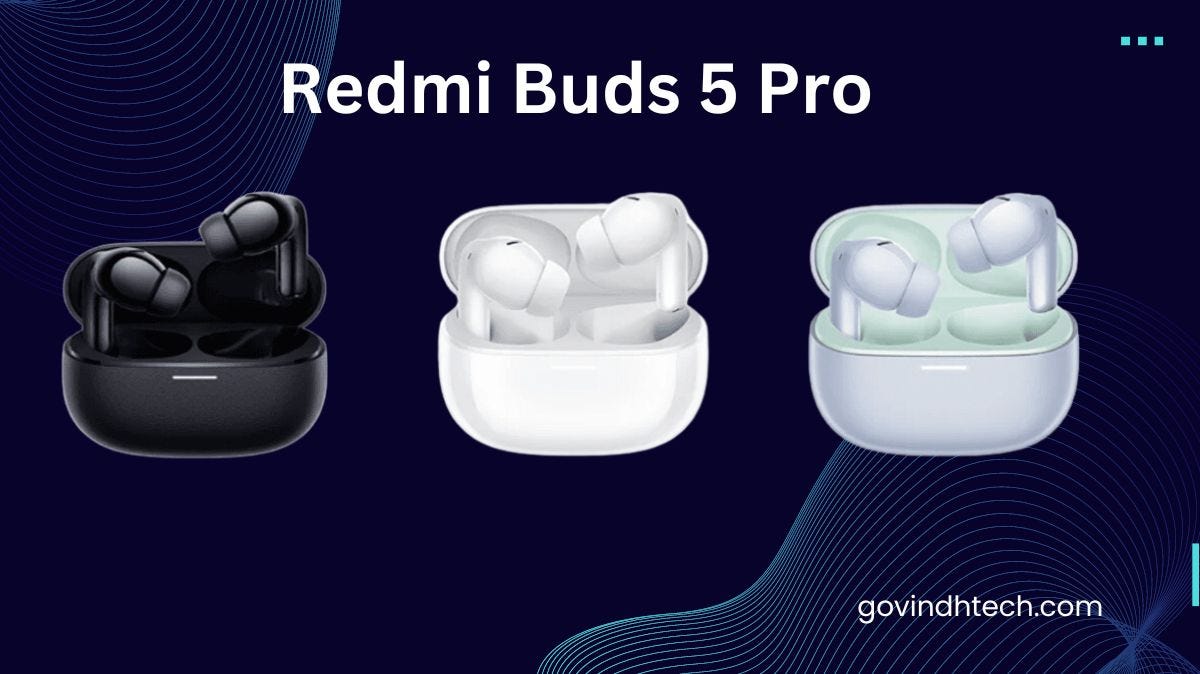 Redmi Buds 5 Pro - Gadguat