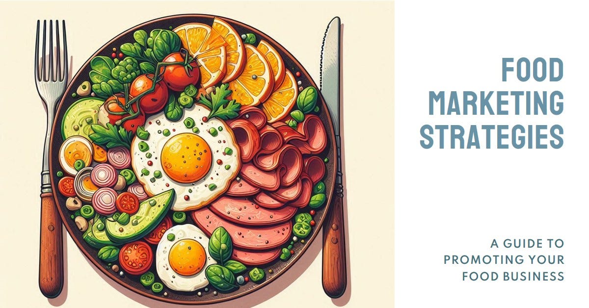 Comprehensive Guide to Food Marketing Strategies by Infohenrysmith