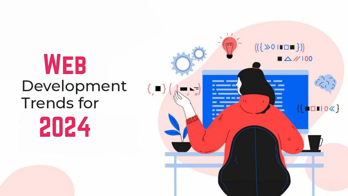 Exploring The Latest Trends In Web Development What S Hot In 2024 By   1*mjNfG0uedUfE9emiu96LaA 