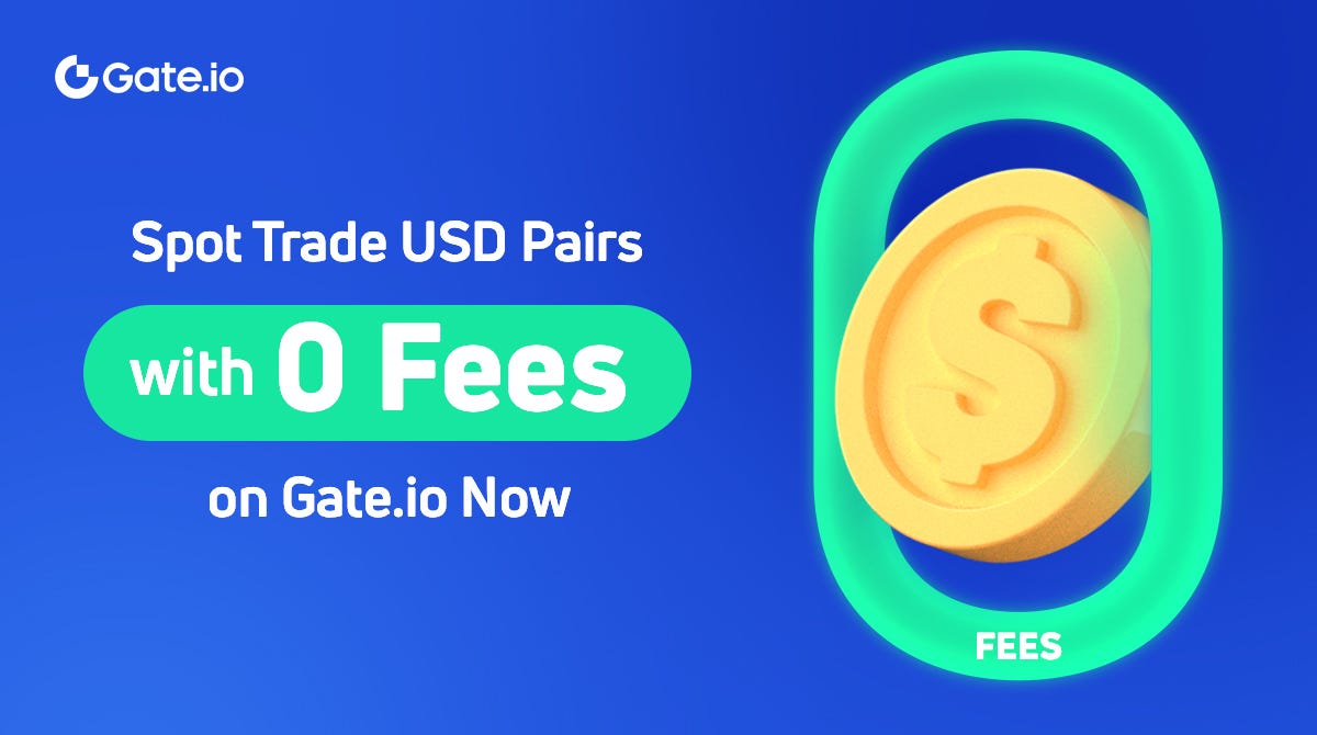 You can now Spot Trade USD Pairs with Zero Fees on Gate.io by Gate.io Medium