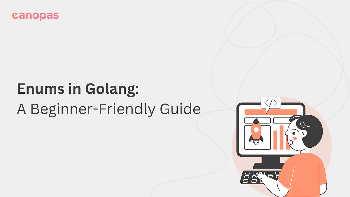 How to use Enums in Golang. Exploring ways of creating Enums using ...