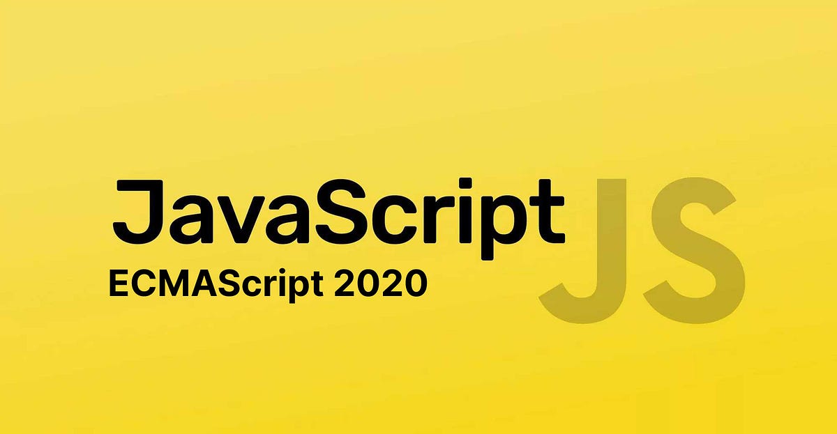 JavaScript Versions — ECMAScript 2020 | by Logismiko | Medium