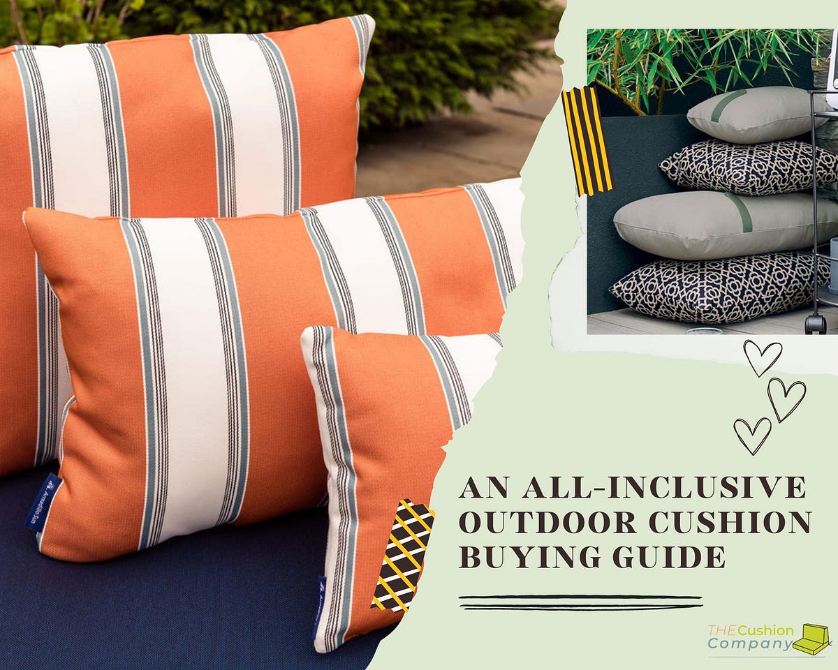An AllInclusive Outdoor Cushion Buying Guide by The Cushion Company