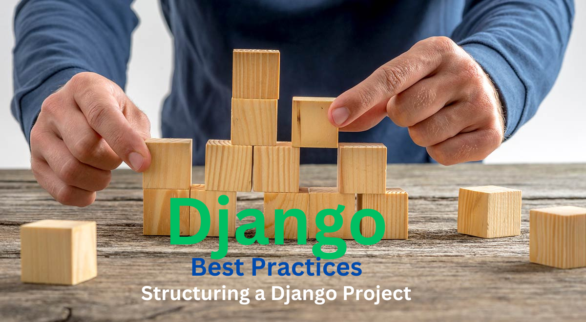 Best Practices for Structuring a Django Project | by eyong kevin | ITNEXT