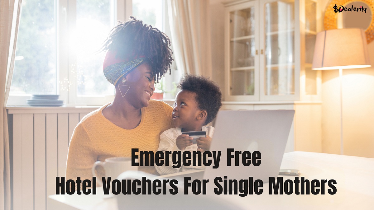 Emergency Free Hotel Vouchers For Single Mothers by Dealerity Dec
