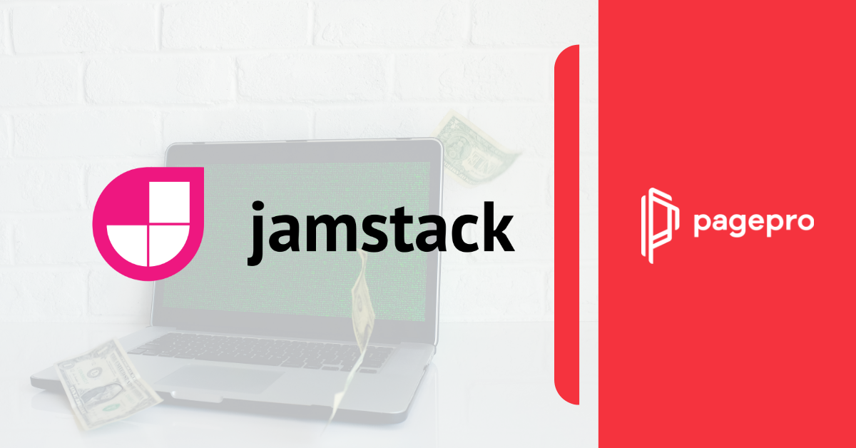 Why Use JAMstack for in 2021? by Tomasz Grabski Pagepro