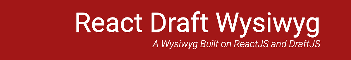 The Power of React Draft Wysiwyg: Building Dynamic Rich Text Editors ...