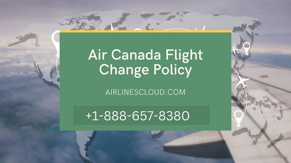 Air Canada Flight Change Policy AirlinesCloud Medium