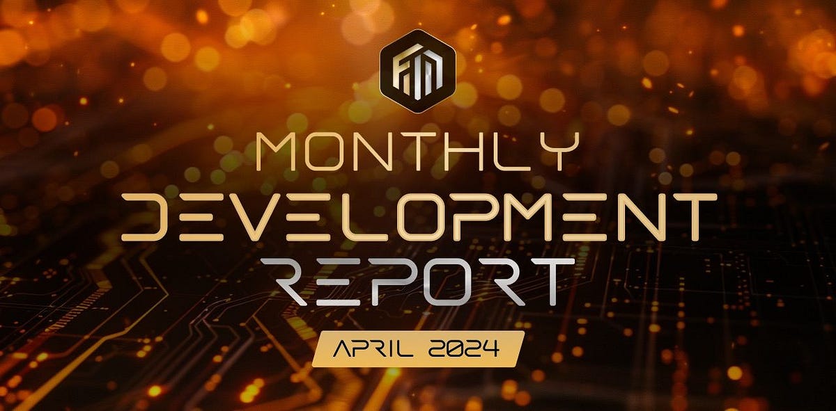 Monthly Development Report | April 2024