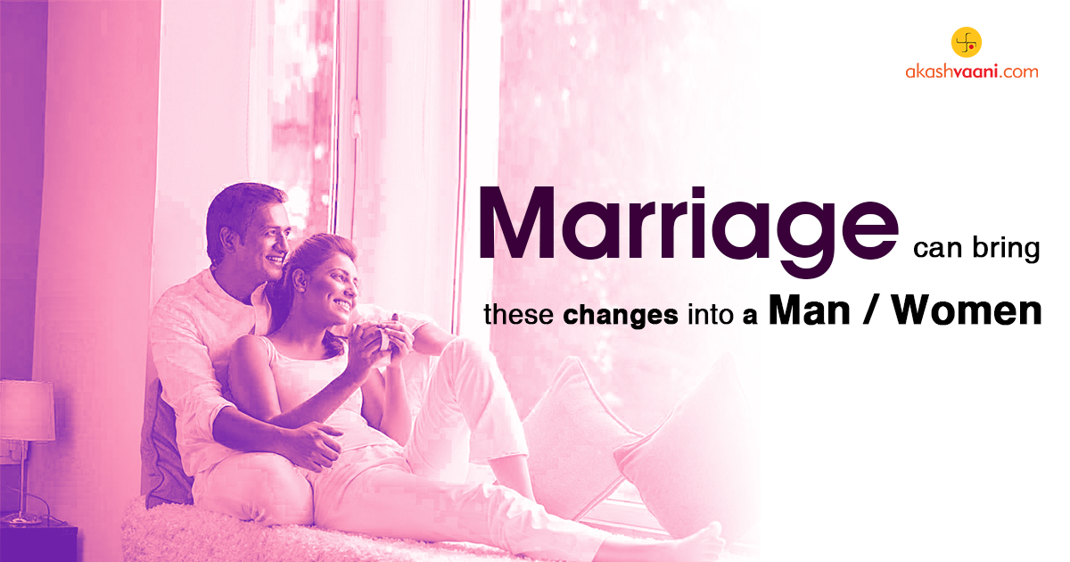 Marriage Can Bring These Changes into a Man/Women | by Akashvaani | Medium