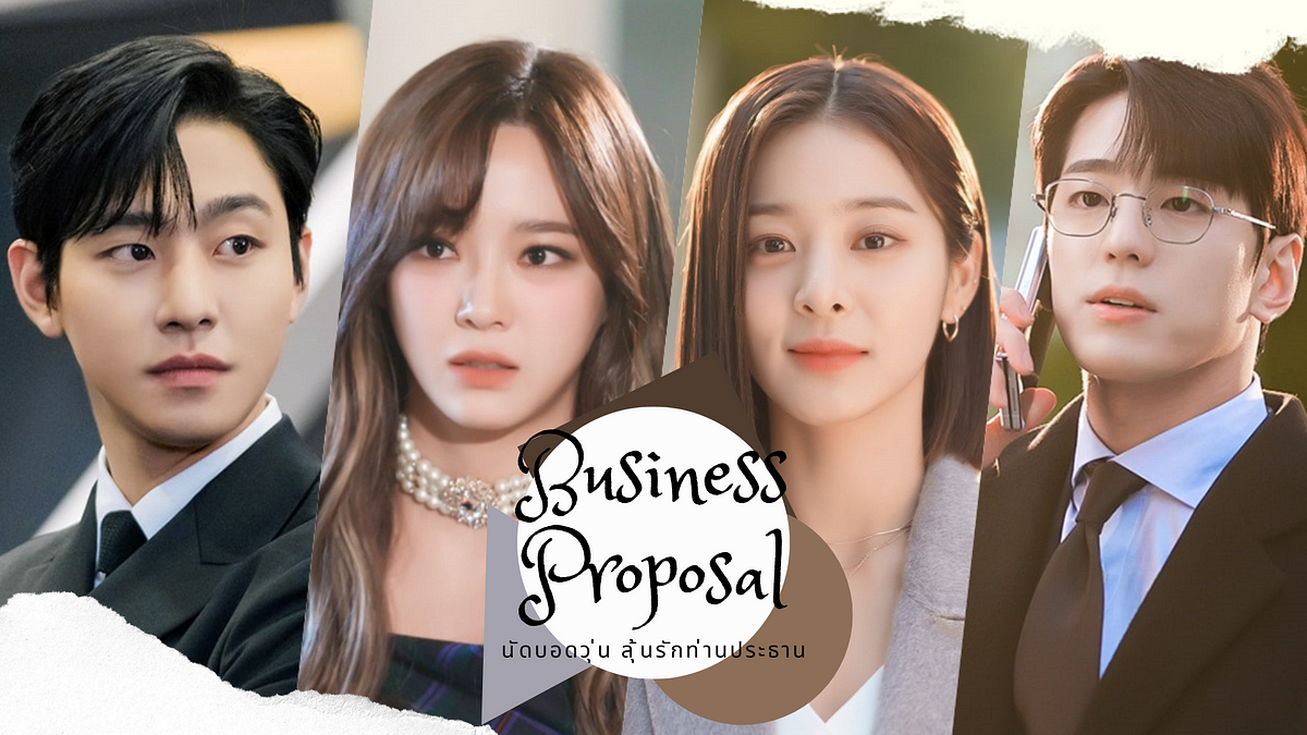 Business Proposal series that fans of Korean series should not miss ...