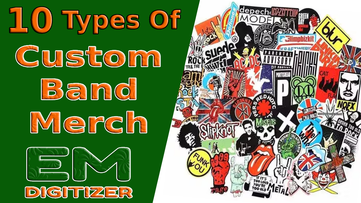 10 Types Of Custom Band Merch Emdigitizerblog Medium