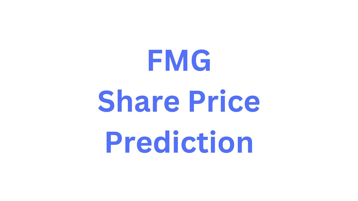 FMG Share Price Prediction 2025, 2030, 2035, 2040, 2050 by My Stock Prediction Medium