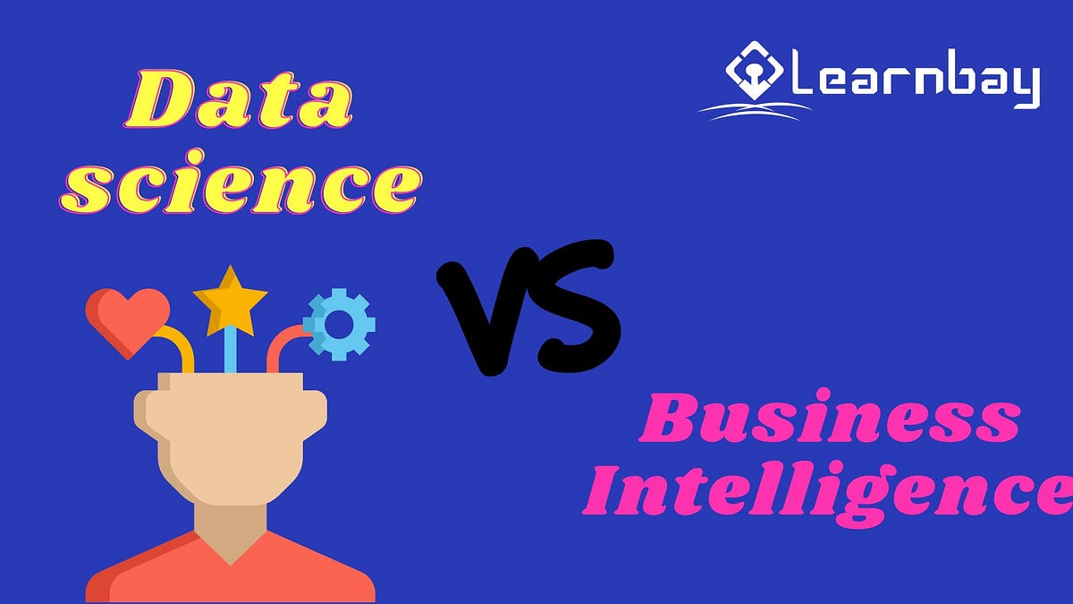 Business Intelligence or Data Science — Which is Better? | by ...