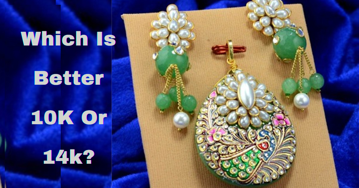 Which Is Better 10K Or 14k?