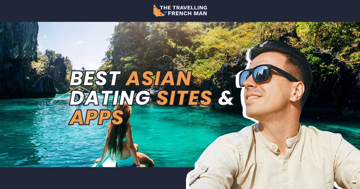 Best Asian Dating Sites & Apps I’ve Tested by Philippe Berry TheTravellingFrenchMan Medium
