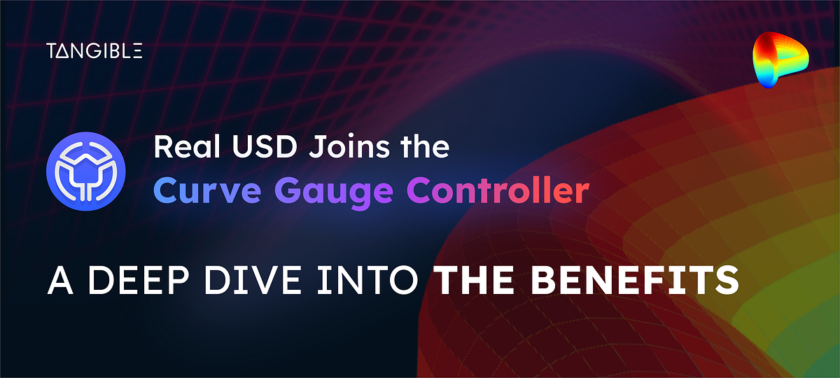 Real USD Joins the Curve Gauge Controller: A Deep Dive Into the Benefits