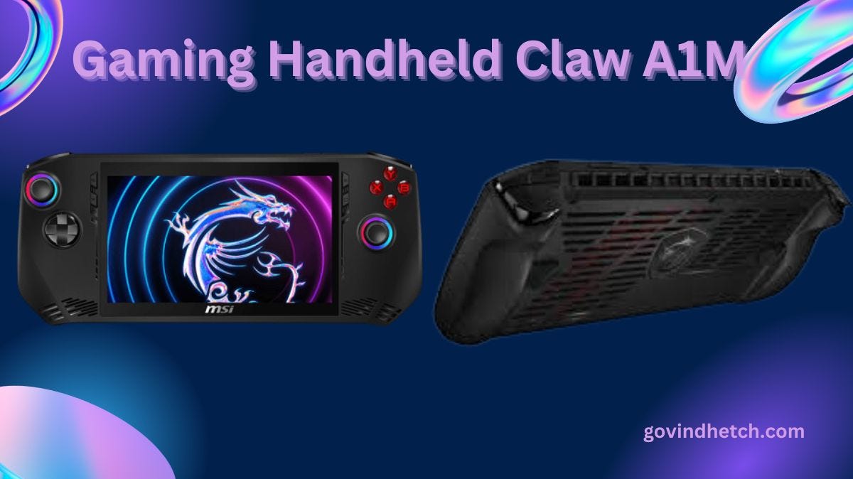 The First Gaming Handheld Claw A1M with Core Ultra from MSI | by ...