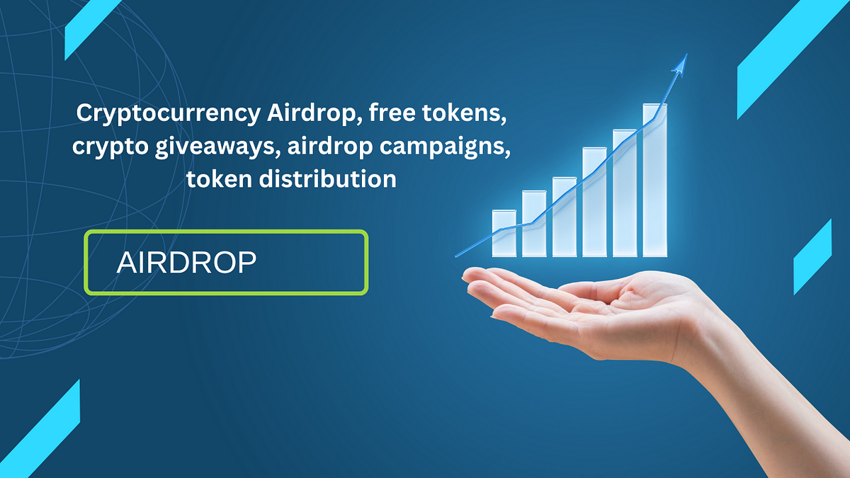 Cryptocurrency Airdrop, Free Tokens, Crypto Giveaways, Airdrop ...