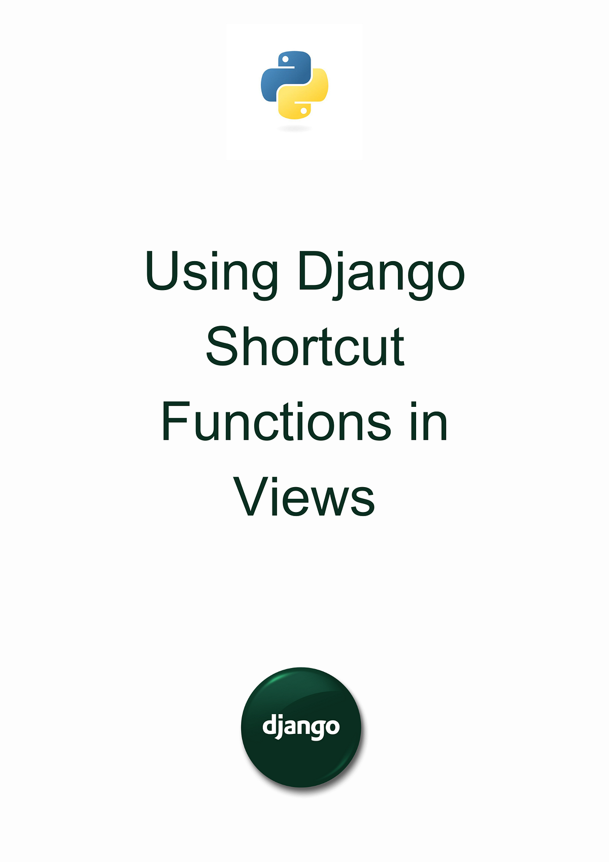 Using Django Shortcut Functions in Views by Ewho Ruth Towards Dev