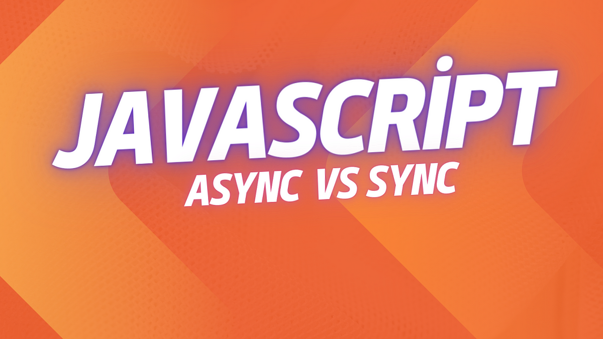 Javascript’te async vs sync. Javascript’in temellerinden biri olan ...