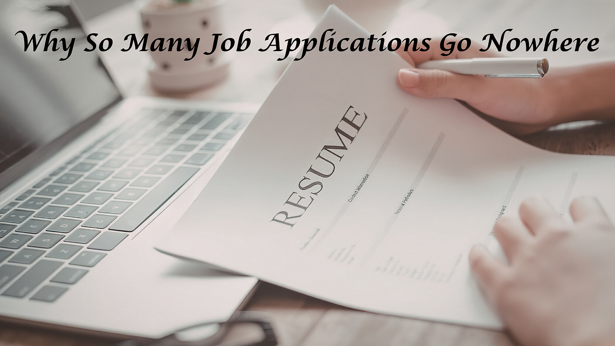 Why So Many Job Applications Go Nowhere