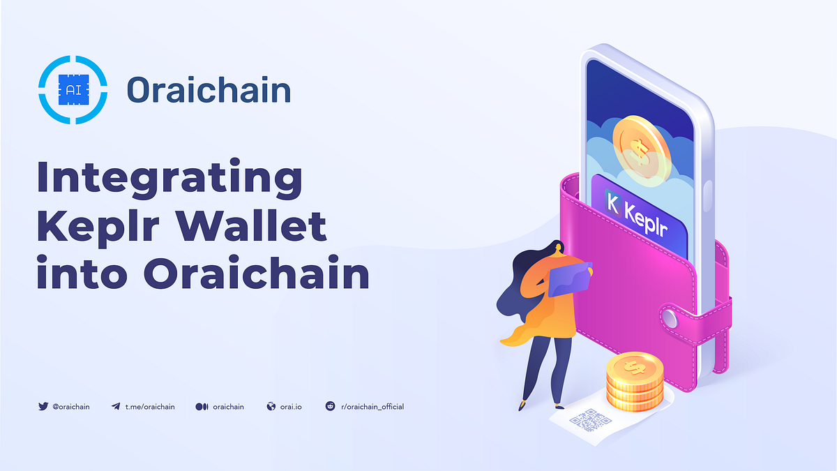 Oraichain joins Cosmos blockchains on Keplr Wallet | by Oraichain Labs |  Oraichain