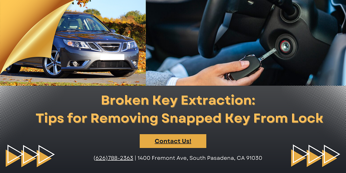 Broken Key Extraction Tips for Removing Snapped Key From Lock by