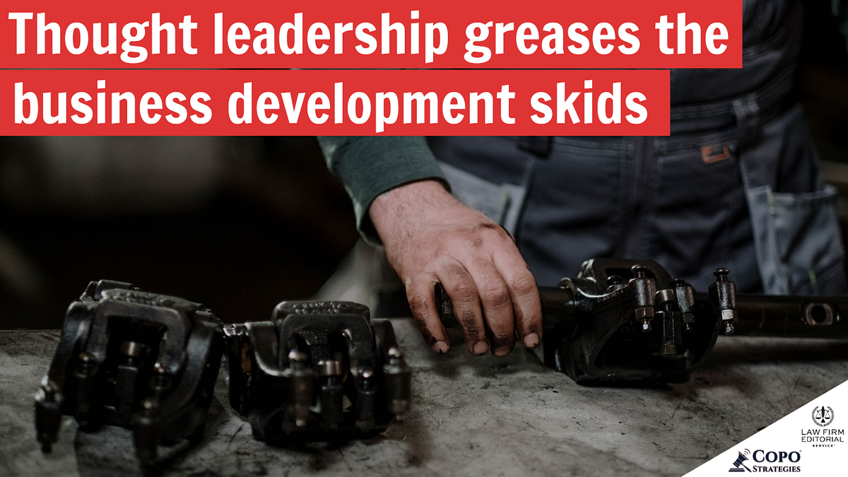 The four ways thought leadership can grease your business development