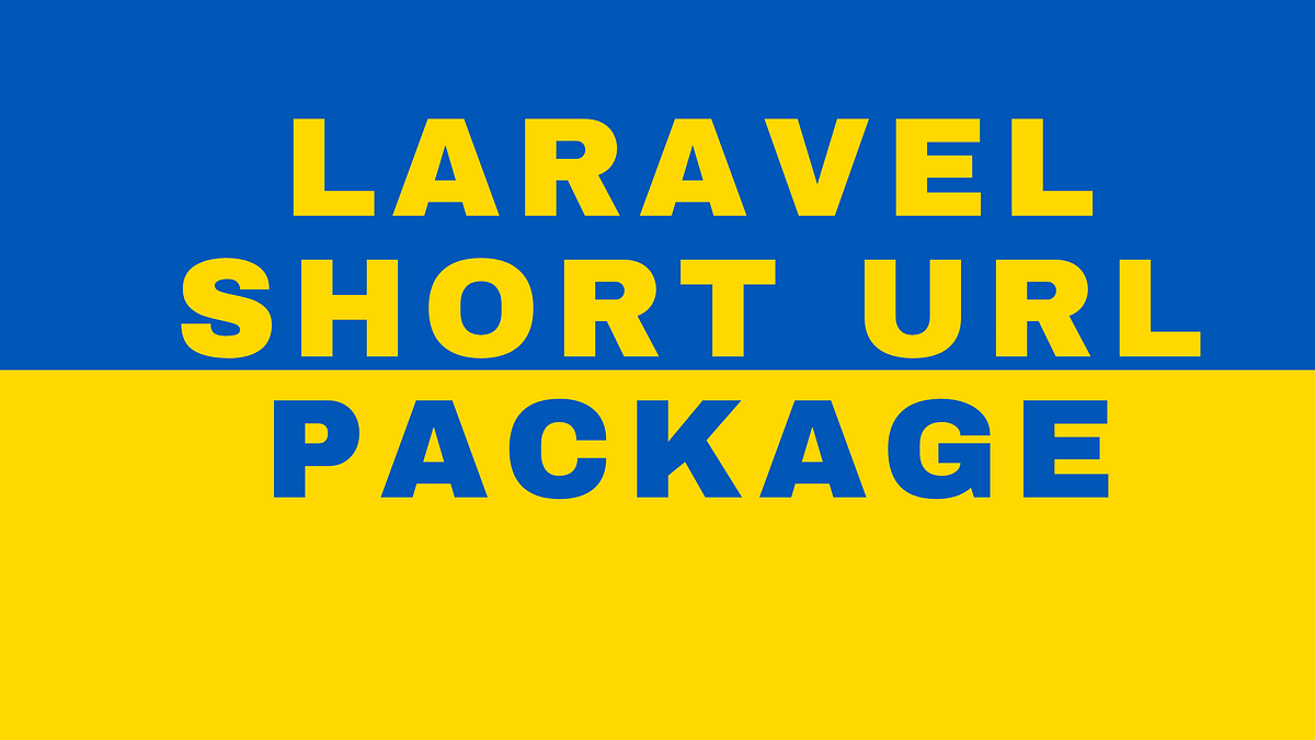 Laravel Short Url Package Review Laravel 9 Tutorial Laraveller Medium