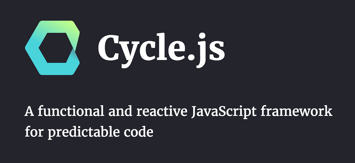 Cycle.js A Unified Theory of Everything for JavaScript by Alanna