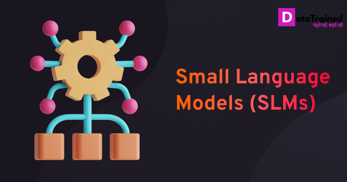 What are Small Language Models (SLMs) and How Do They Work? | by Data ...