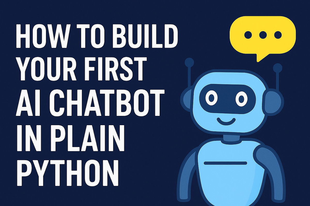 How to Build Your First AI Chatbot in Plain Python | by Babar saad ...