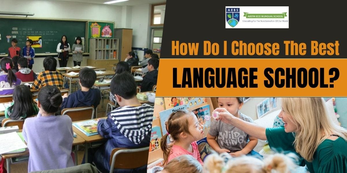 How Do I Choose The Best Language School? by Austin Eco Bilingual School Medium