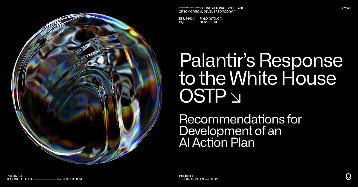 Palantir’s Response to White House OSTP on Developing AI Action Plan