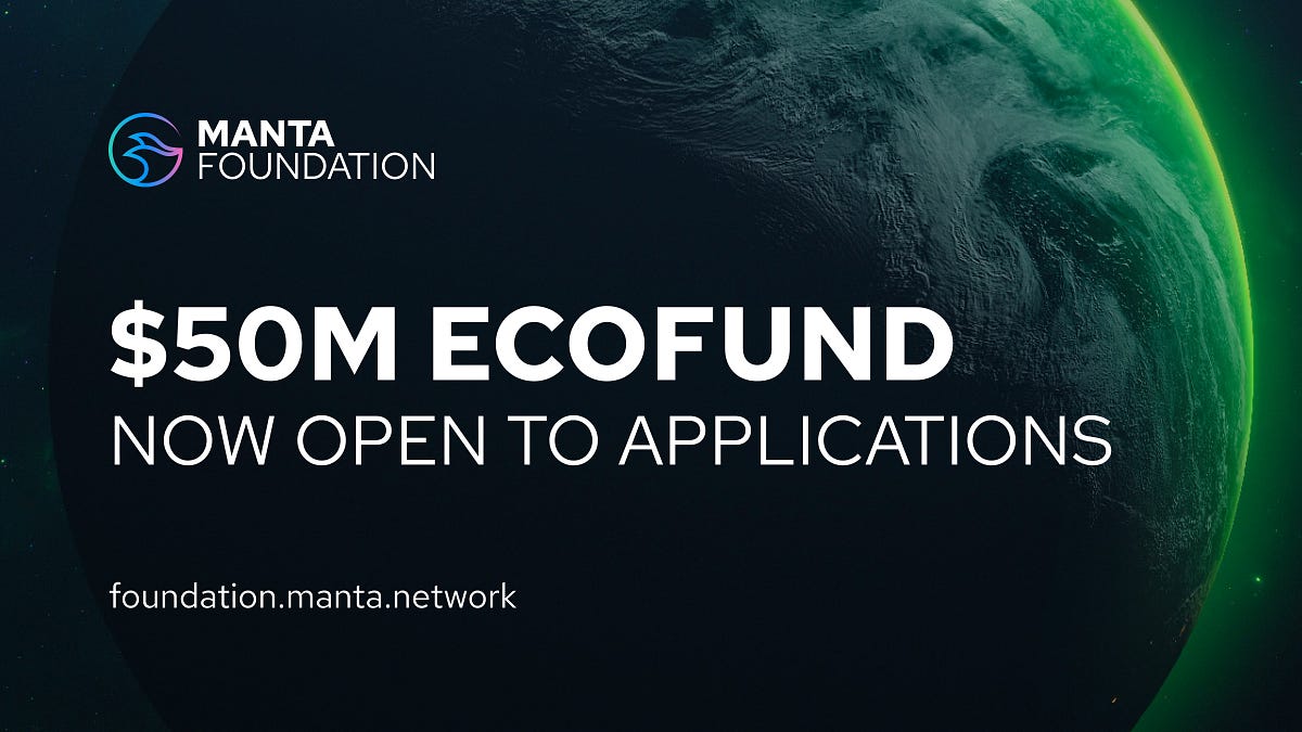 Manta Foundation $50M EcoFund Now Open to Applications