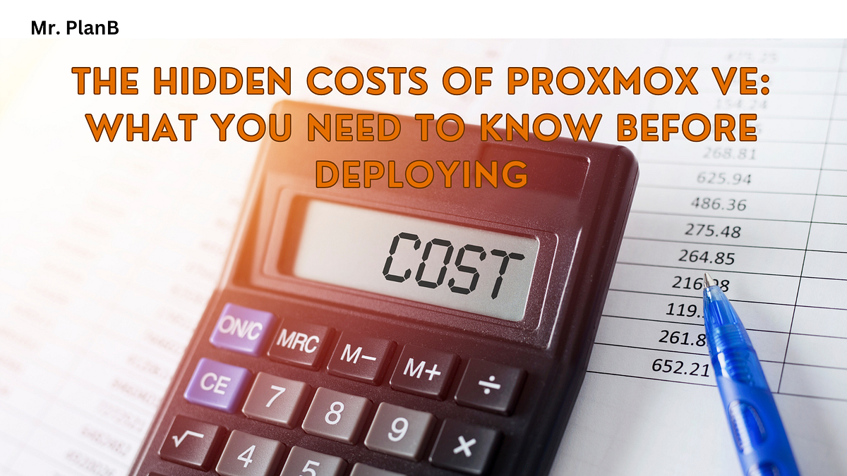 The Hidden Costs of Proxmox VE What You Need to Know Before Deploying