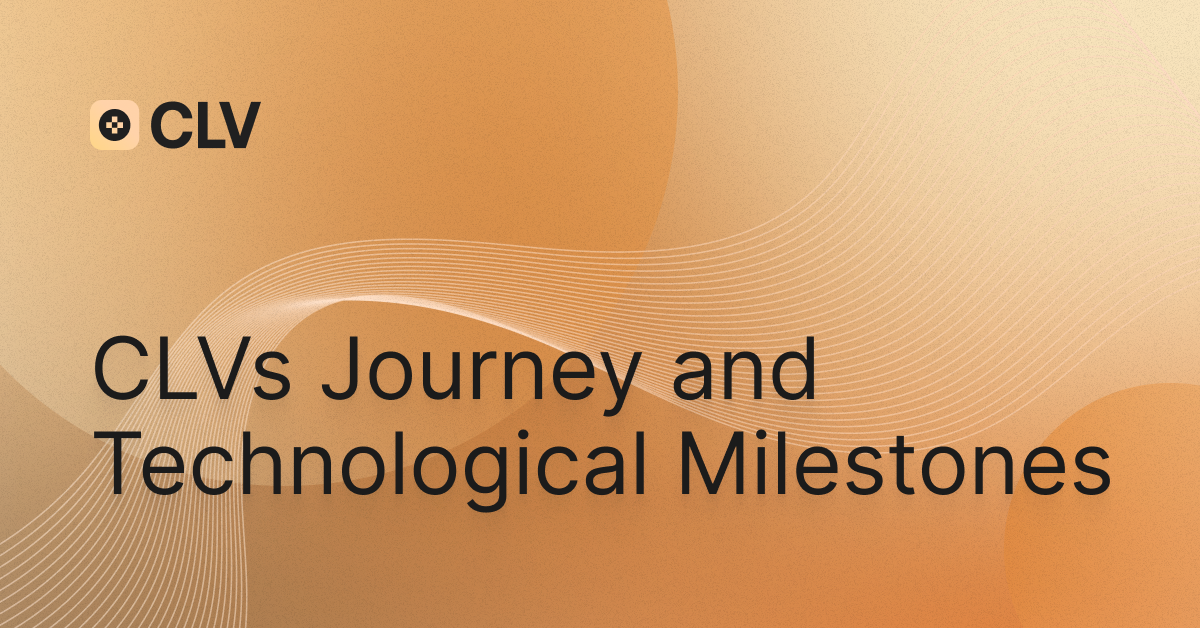 CLVs Journey and Technological Milestones | by CLV (previously Clover ...