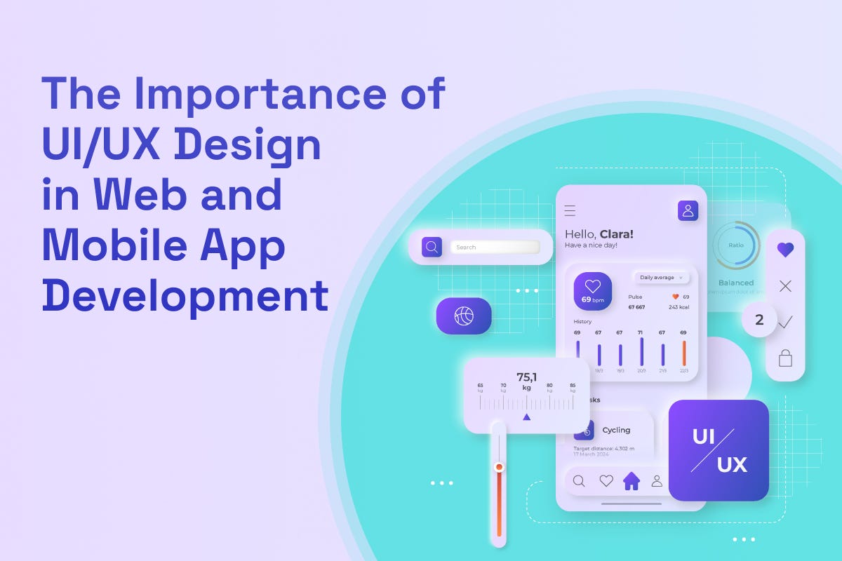The Importance of UI/UX Design in Web and Mobile App Development | by ...