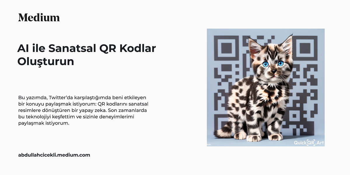 AI ile Sanatsal QR Kodlar Oluşturun | by Abdullah Çiçekli | Medium