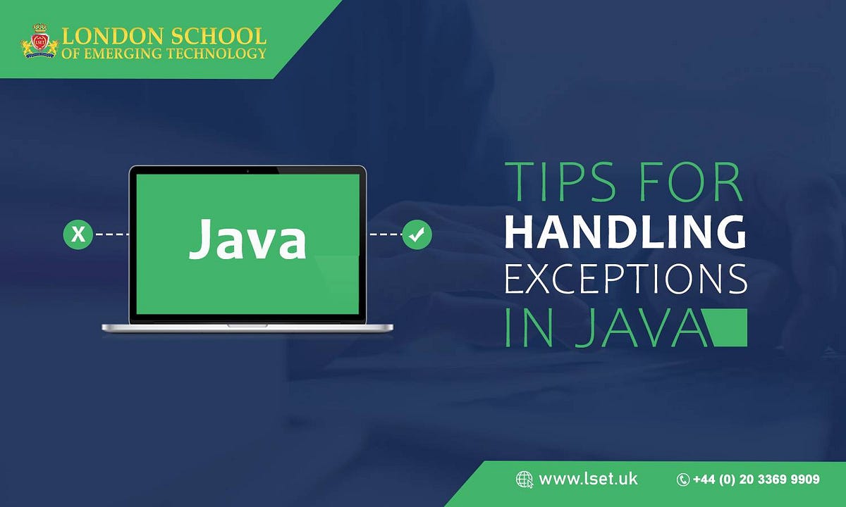 Tips for Handling Exceptions in Java | by LSET | Medium