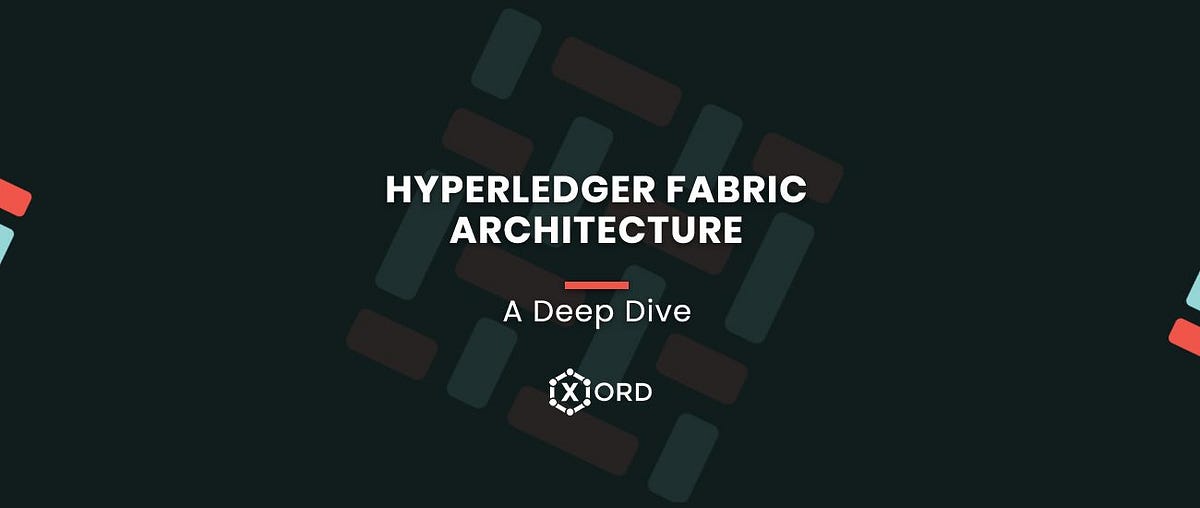 Hyperledger Fabric Architecture A Deep Dive by Okereke Innocent