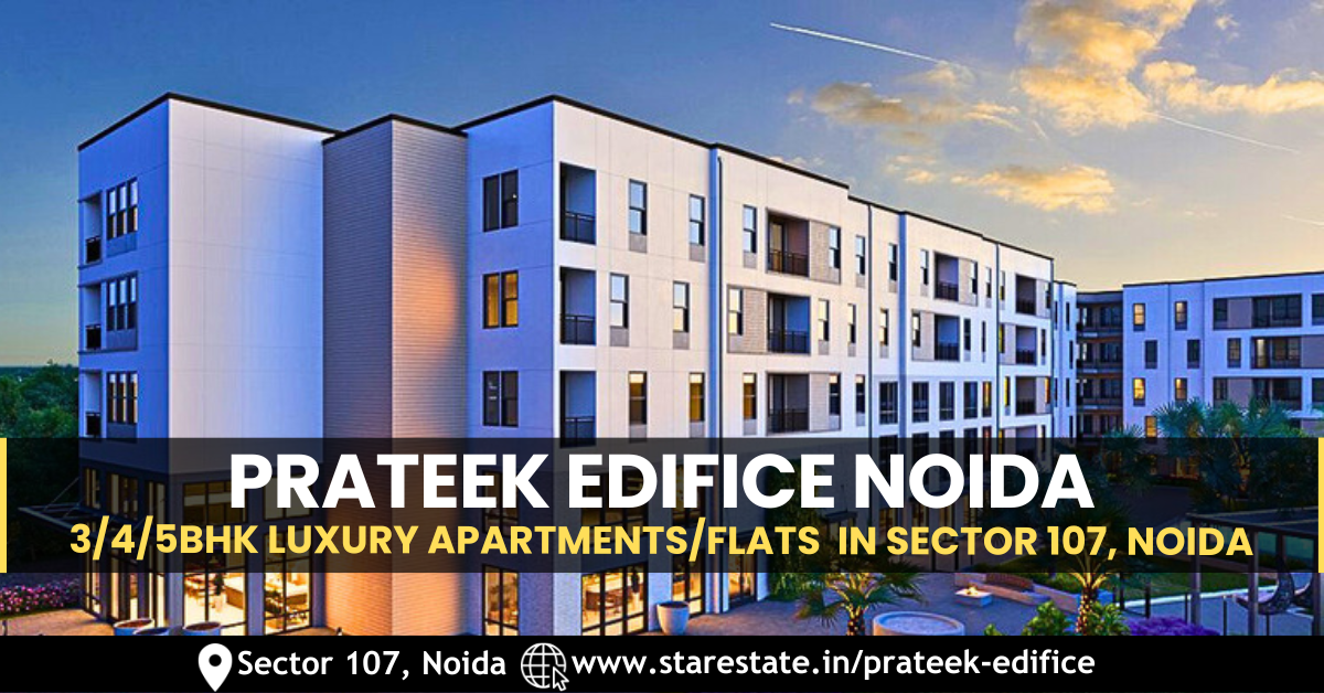 Prateek Edifice Noida 3/4/5BHK Luxury Apartments/Flats Star Estate