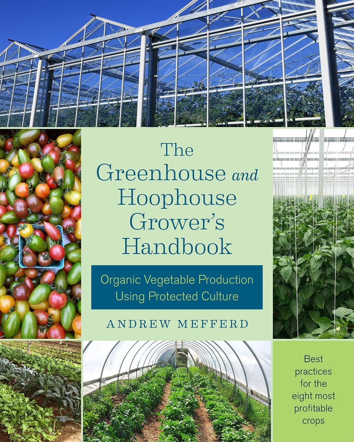 [READ] The Greenhouse and Hoophouse Grower’s Handbook Organic