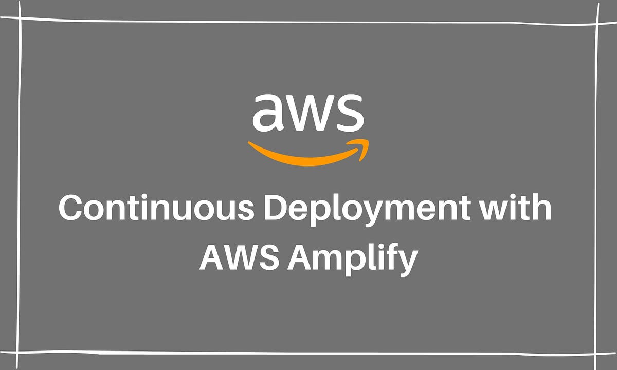 Continuous Deployment with AWS Amplify | by Chameera Dulanga | Enlear ...