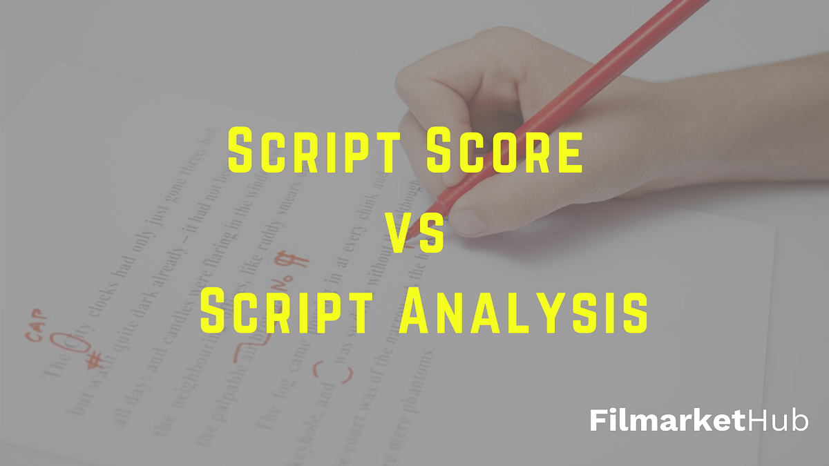 Script Score vs. Script Analysis. Discover the main differences between ...