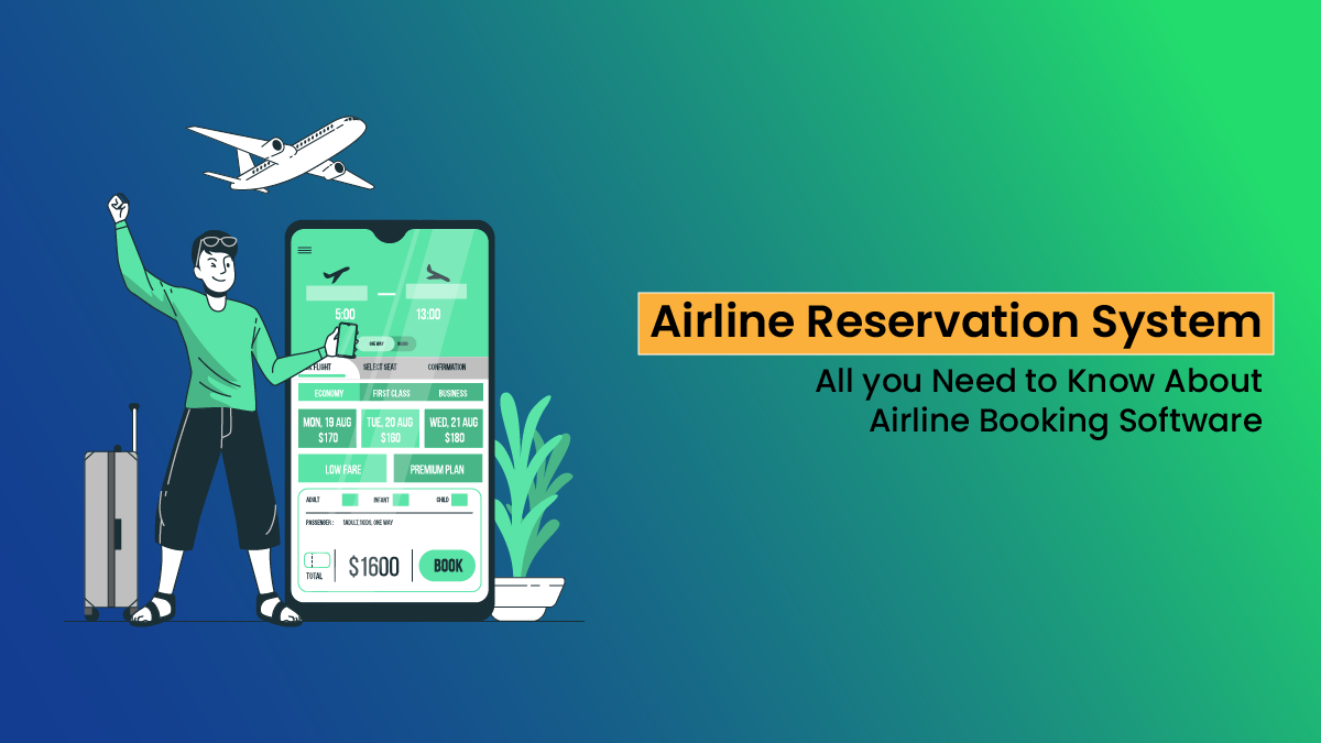 Airline Reservation System — Features, Benefits, and Cost of Development |  Medium