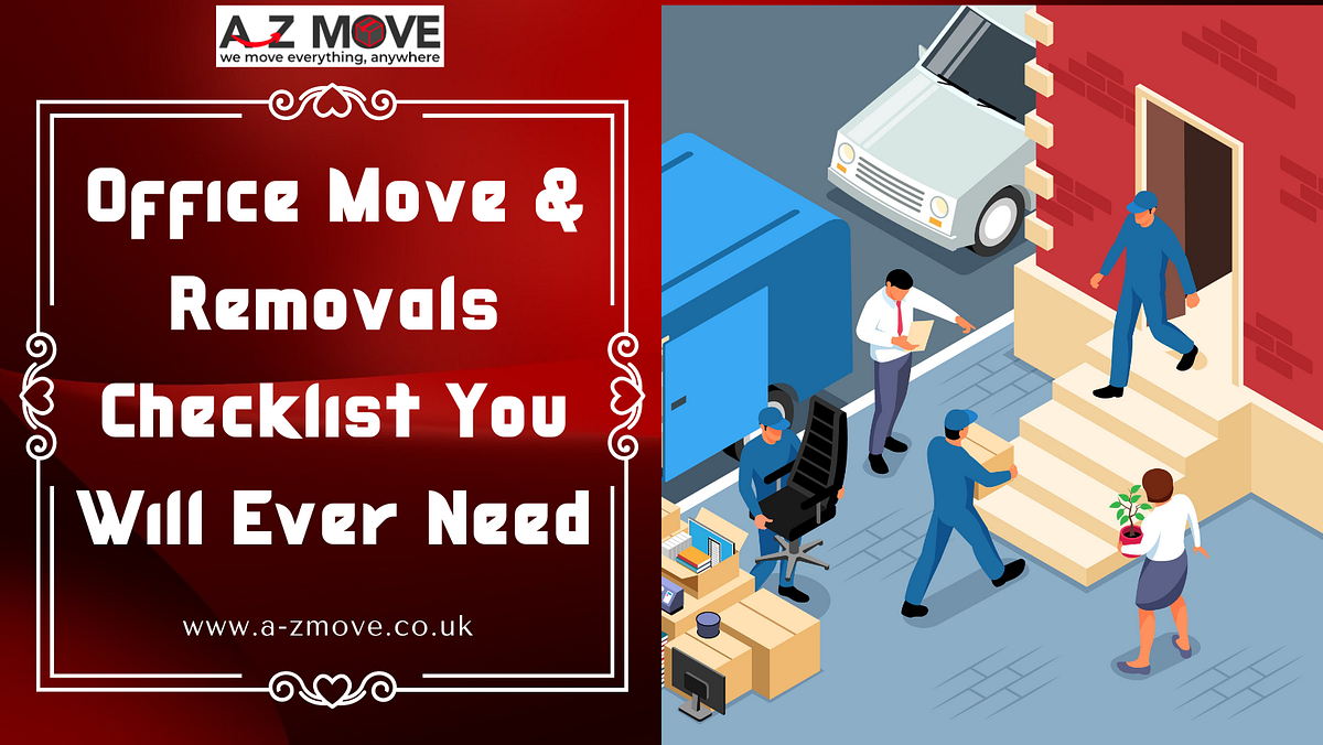 Office Move & Removals Checklist You Will Ever Need by Azmoveltd Medium