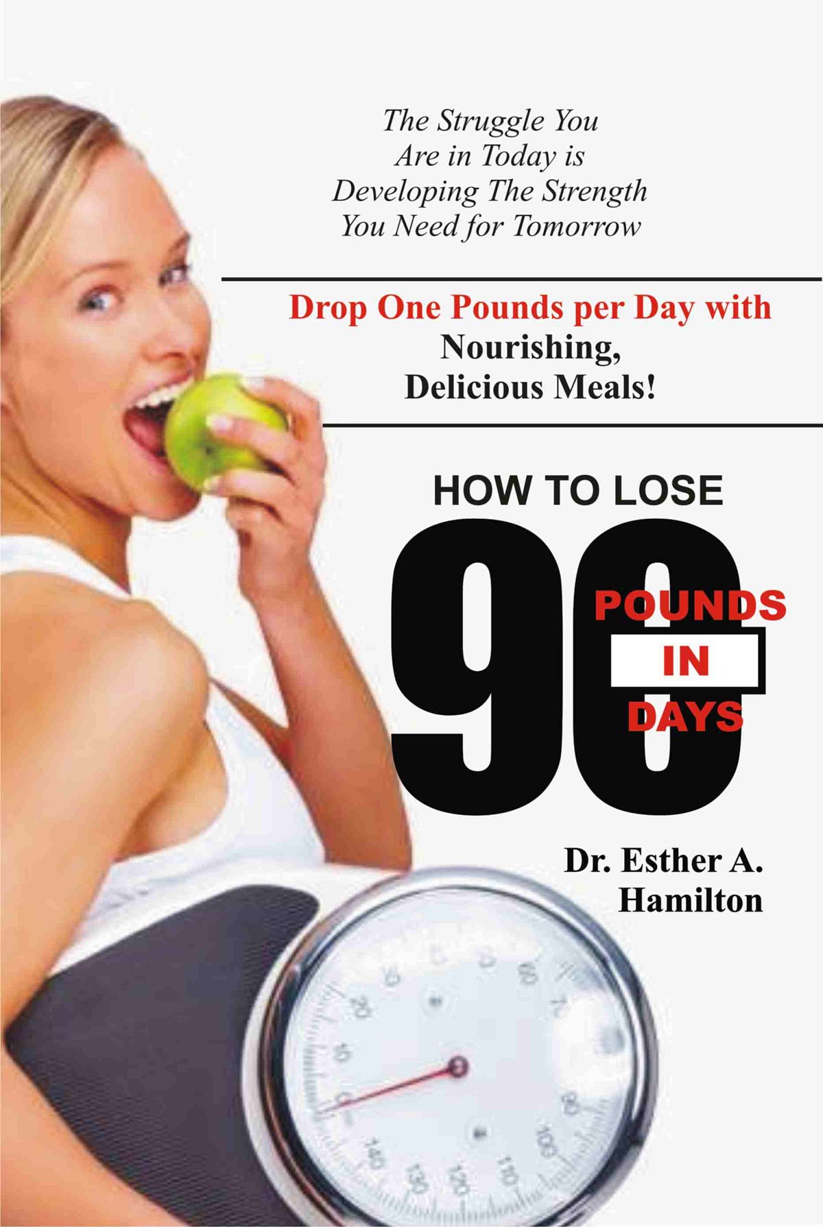 How To Lose 90 Pounds In 90 Days Drop One Pounds Per Day With 